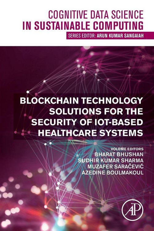 Produktbild: Blockchain Technology Solutions for the Security of IoT-Based Healthcare Systems