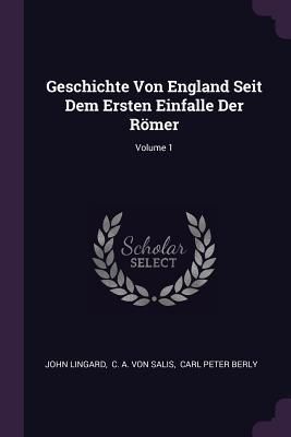 Produktbild: Geschichte Von England Seit Dem Ersten Einfalle Der R&ouml;mer; Volume 1