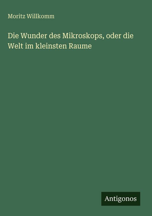 Produktbild: Die Wunder des Mikroskops, oder die Welt im kleinsten Raume