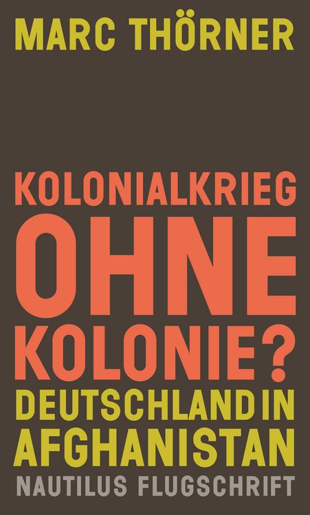 Produktbild: Kolonialkrieg ohne Kolonie? Deutschland in Afghanistan