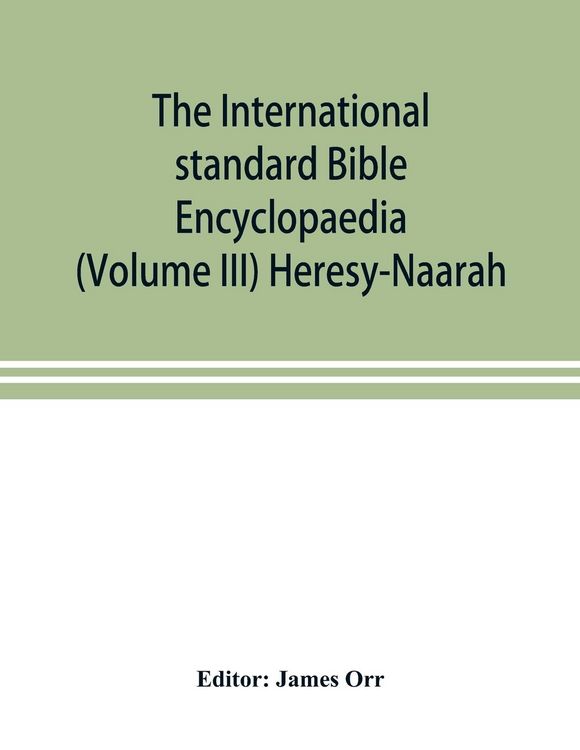Produktbild: The International standard Bible Encyclopaedia (Volume III) Heresy-Naarah