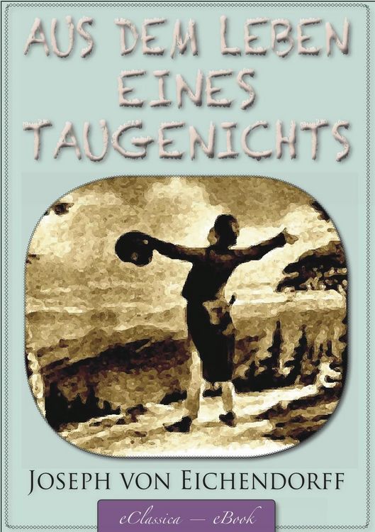 Produktbild: Eichendorff: Aus dem Leben eines Taugenichts