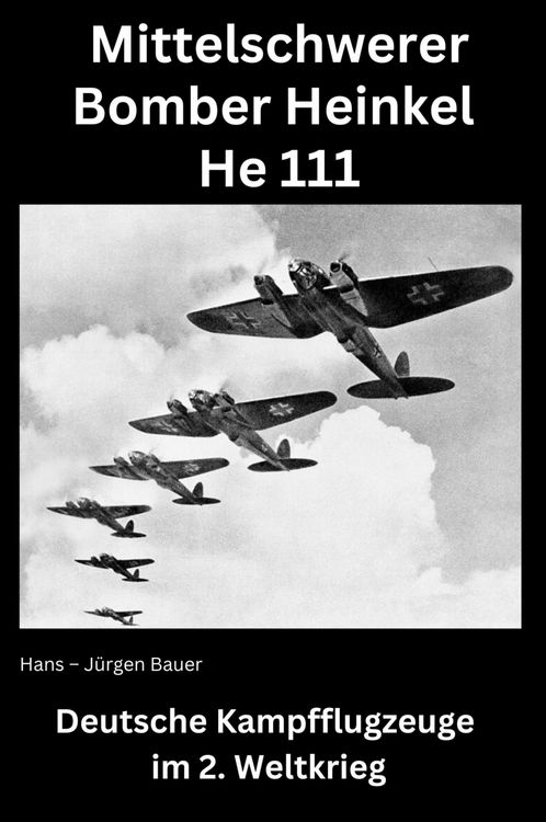Produktbild: Mittelschwerer Bomber Heinkel He 111