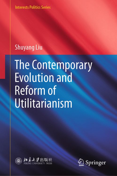 Produktbild: The Contemporary Evolution and Reform of Utilitarianism