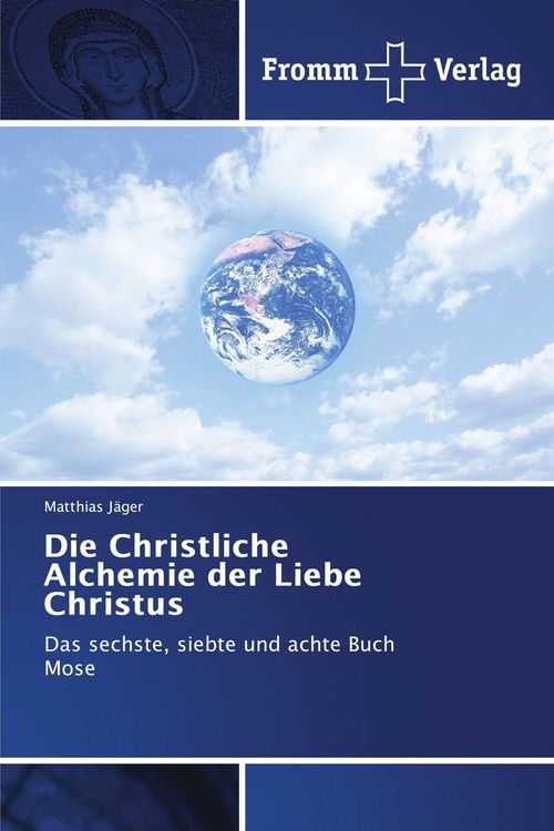 Produktbild: Die Christliche Alchemie der Liebe Christus