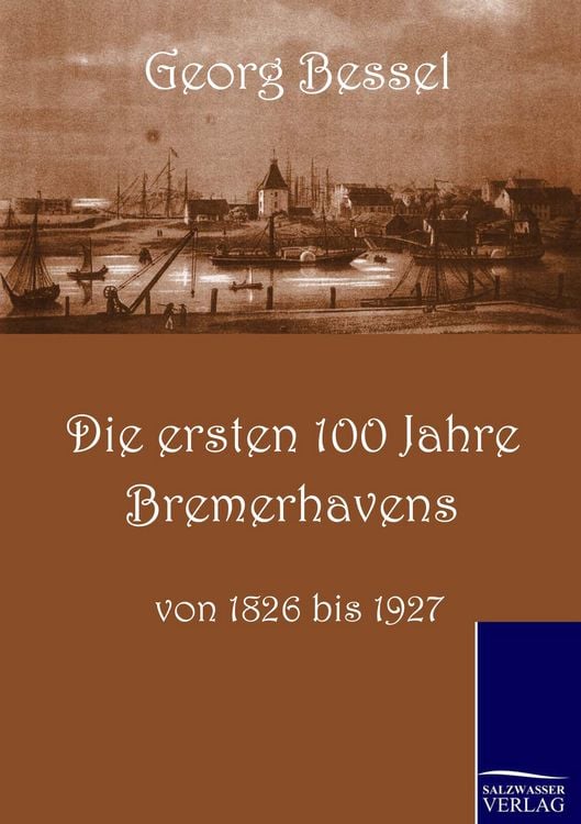 Produktbild: Die ersten 100 Jahre Bremerhavens