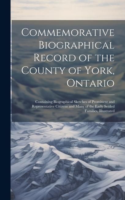 Produktbild: Commemorative Biographical Record of the County of York, Ontario