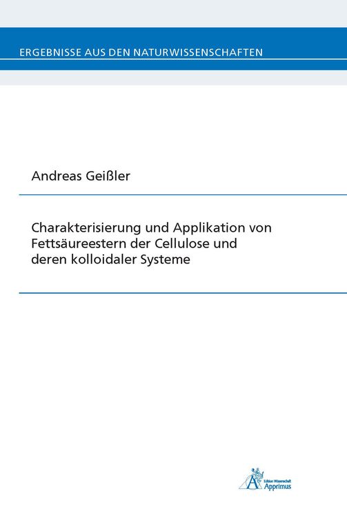 Produktbild: Charakterisierung und Applikation von Fetts&auml;ureestern der Cellulose und deren kolloidaler Systeme