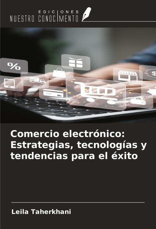Produktbild: Comercio electr&oacute;nico: Estrategias, tecnolog&iacute;as y tendencias para el &eacute;xito