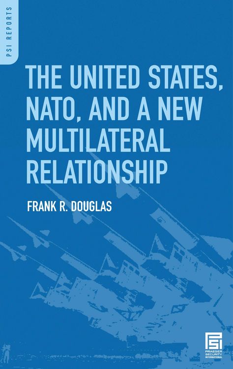 Produktbild: The United States, NATO, and a New Multilateral Relationship