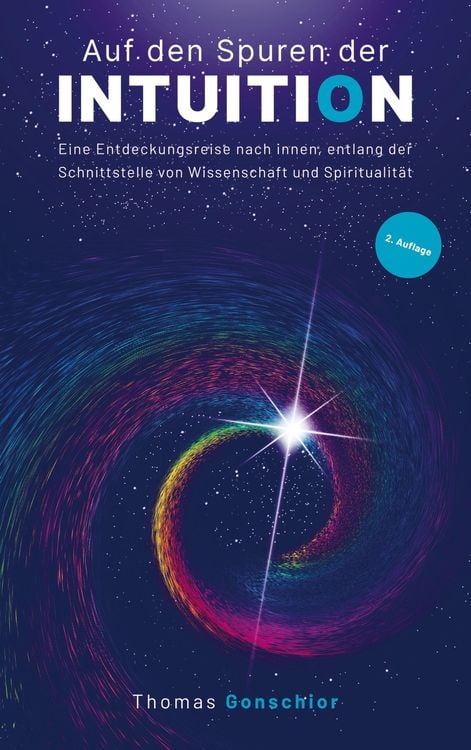 Produktbild: Auf den Spuren der Intuition: Eine Entdeckungsreise nach innen, entlang der Schnittstelle von Wissenschaft und Spiritualit&auml;t