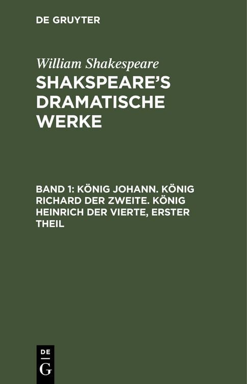 Produktbild: K&ouml;nig Johann. K&ouml;nig Richard der Zweite. K&ouml;nig Heinrich der Vierte, erster Theil