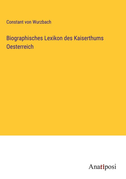 Produktbild: Biographisches Lexikon des Kaiserthums Oesterreich
