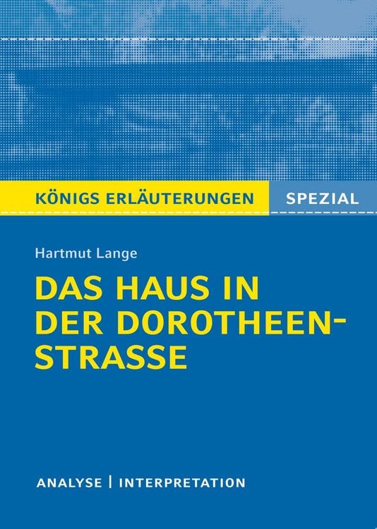 Produktbild: Das Haus in der Dorotheenstraße. Königs Erläuterungen.
