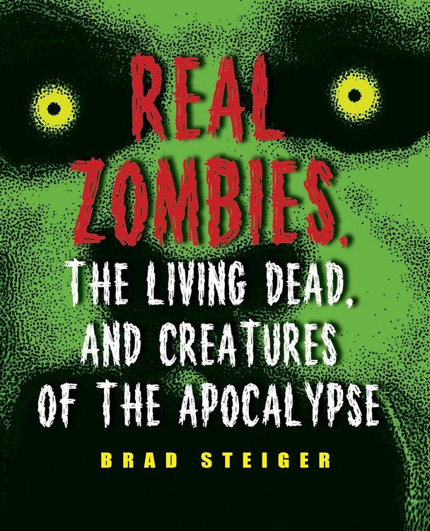 Produktbild: Real Zombies, the Living Dead, and Creatures of the Apocalypse