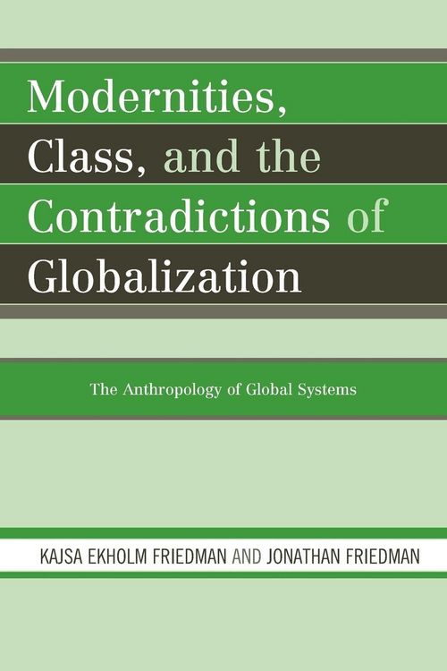 Produktbild: Modernities, Class, and the Contradictions of Globalization