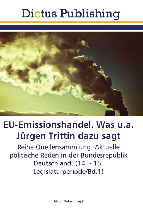 Produktbild: EU-Emissionshandel. Was u.a. J&uuml;rgen Trittin dazu sagt