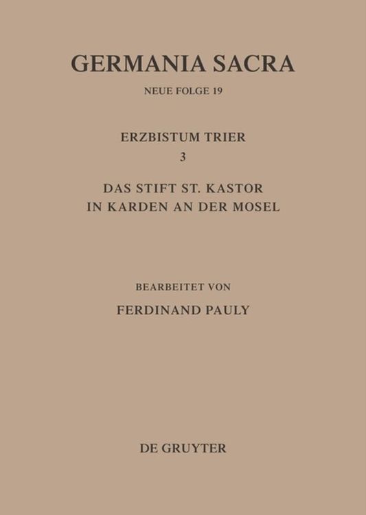 Produktbild: Die Bist&uuml;mer der Kirchenprovinz Trier. Das Erzbistum Trier III. Das Stift St. Kastor in Karden an der Mosel