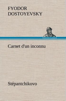 Produktbild: Carnet d'un inconnu (St&eacute;pantchikovo)