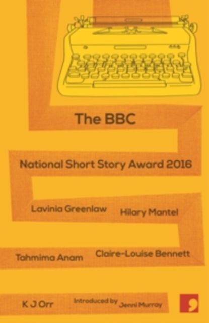 Produktbild: Bennett, C: BBC National Short Story Award 2016