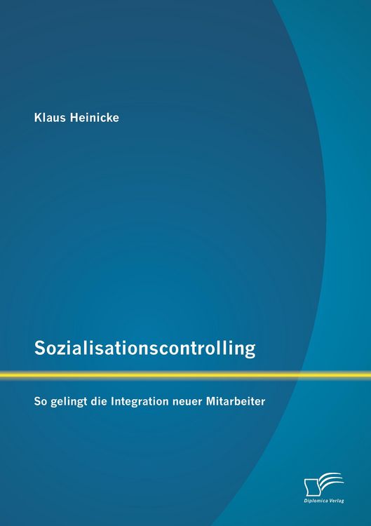 Produktbild: Sozialisationscontrolling: So gelingt die Integration neuer Mitarbeiter