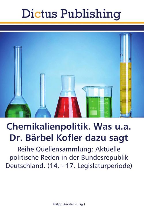 Produktbild: Chemikalienpolitik. Was u.a. Dr. B&auml;rbel Kofler dazu sagt