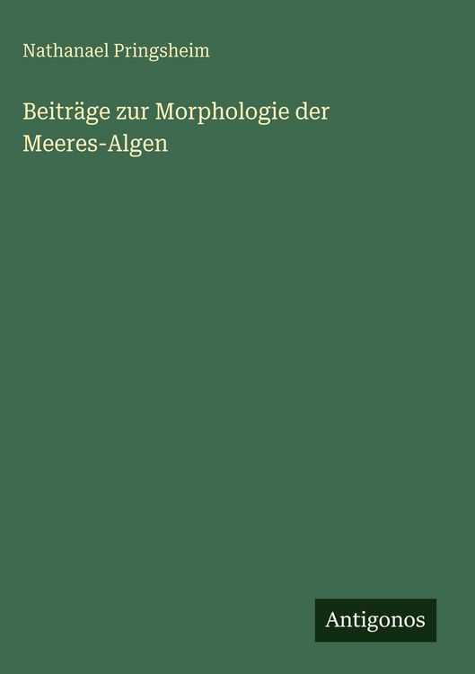 Produktbild: Beitr&auml;ge zur Morphologie der Meeres-Algen
