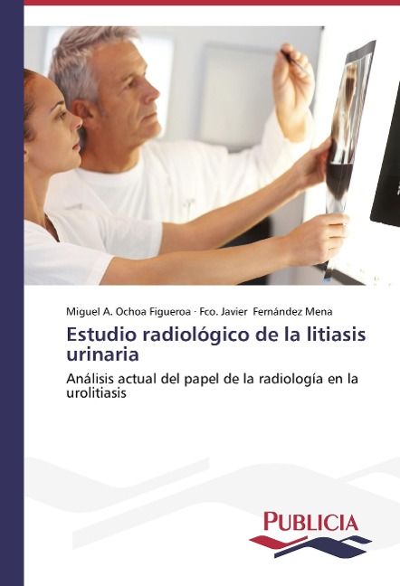 Produktbild: Ochoa Figueroa, M: Estudio radiol&oacute;gico de la litiasis urinar