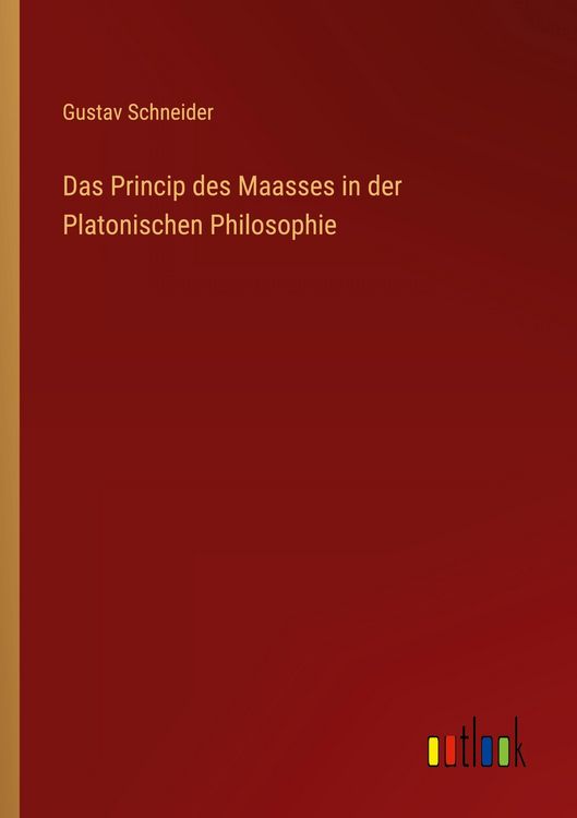 Produktbild: Das Princip des Maasses in der Platonischen Philosophie