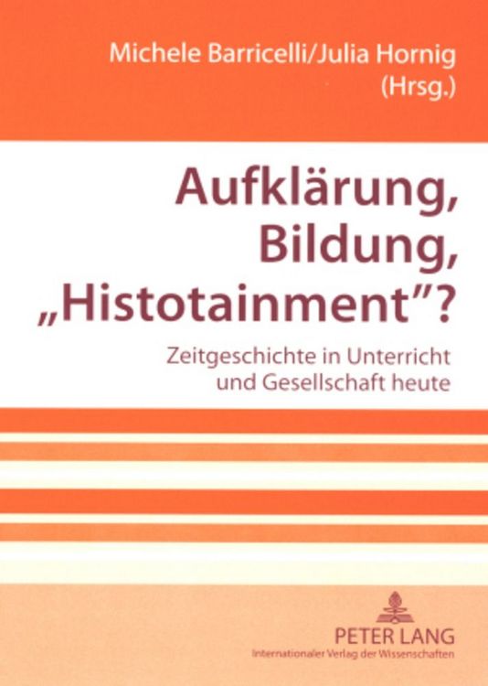 Produktbild: Aufkl&auml;rung, Bildung, &laquo;Histotainment&raquo;?