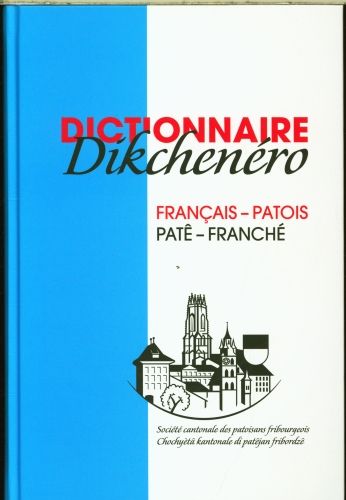 Produktbild: Dictionnaire Kikchen&eacute;ro fran&ccedil;ais-patois pat&ecirc;-franch&eacute;