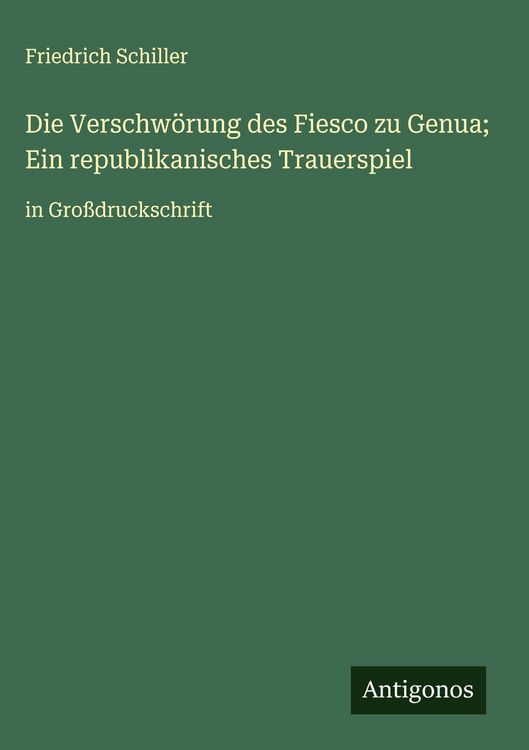 Produktbild: Die Verschw&ouml;rung des Fiesco zu Genua; Ein republikanisches Trauerspiel