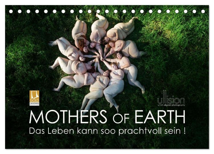 Produktbild: Mothers of Earth, das Leben kann soo prachtvoll sein ! (Tischkalender 2026 DIN A5 quer), CALVENDO Monatskalender