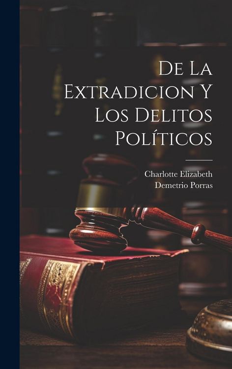 Produktbild: De La Extradicion Y Los Delitos Pol&iacute;ticos