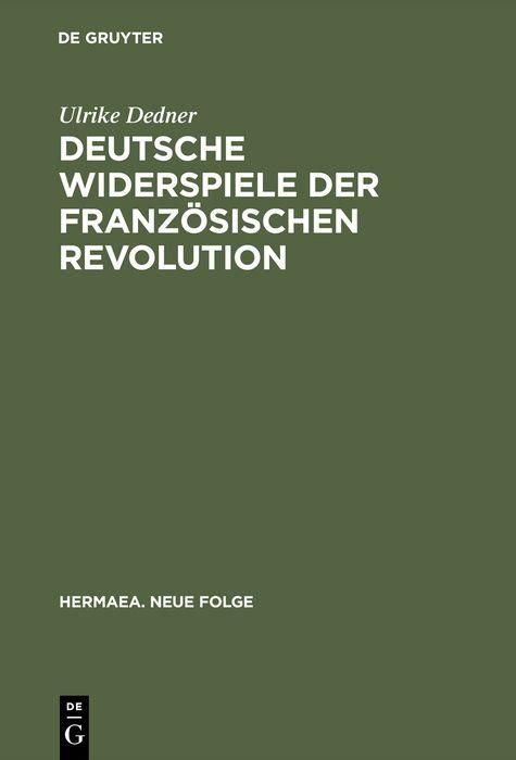 Produktbild: Deutsche Widerspiele der Franz&ouml;sischen Revolution