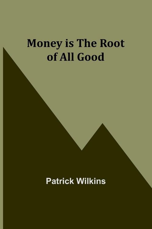 Produktbild: Money is the Root of All Good
