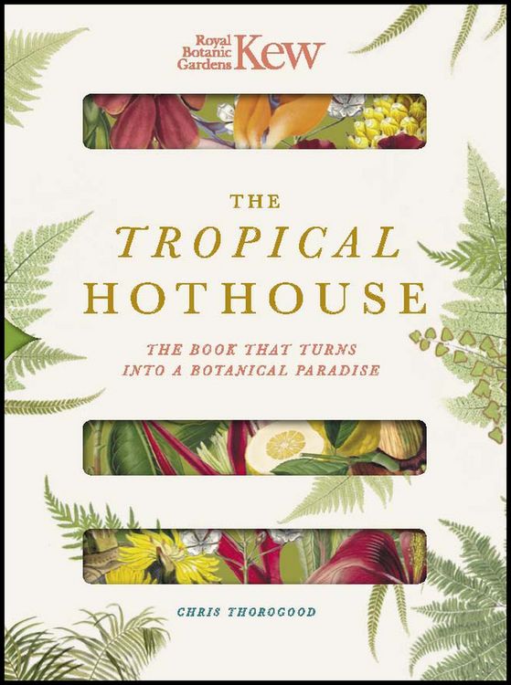 Produktbild: Thorogood, C: Royal Botanic Gardens Kew - The Tropical Hotho