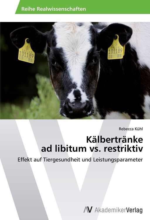 Produktbild: K&auml;lbertr&auml;nke ad libitum vs. restriktiv