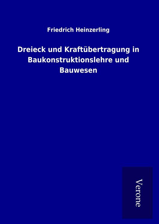 Produktbild: Dreieck und Kraft&uuml;bertragung in Baukonstruktionslehre und Bauwesen