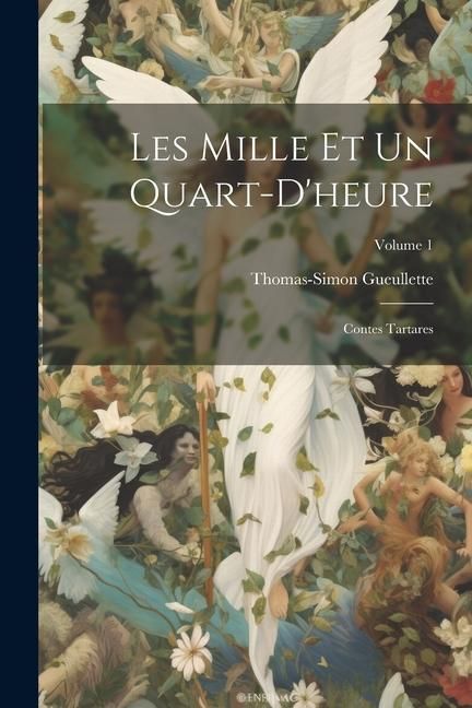 Produktbild: Les Mille Et Un Quart-D'heure: Contes Tartares; Volume 1