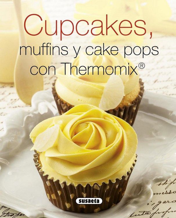 Produktbild: Cupcakes, muffins y cake pops con Thermomix