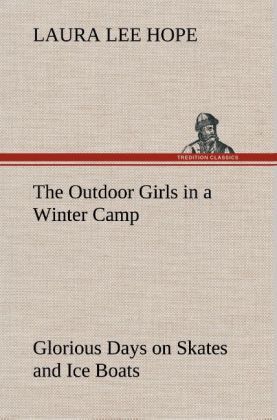 Produktbild: The Outdoor Girls in a Winter Camp Glorious Days on Skates and Ice Boats
