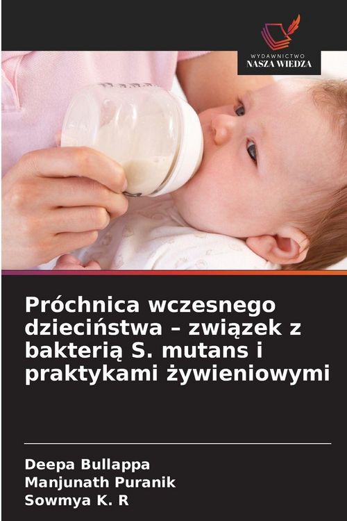 Produktbild: Pr&oacute;chnica wczesnego dzieci&iquest;stwa - zwi&iquest;zek z bakteri&iquest; S. mutans i praktykami &iquest;ywieniowymi