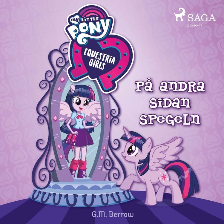 Produktbild: Equestria Girls - P&aring; andra sidan spegeln