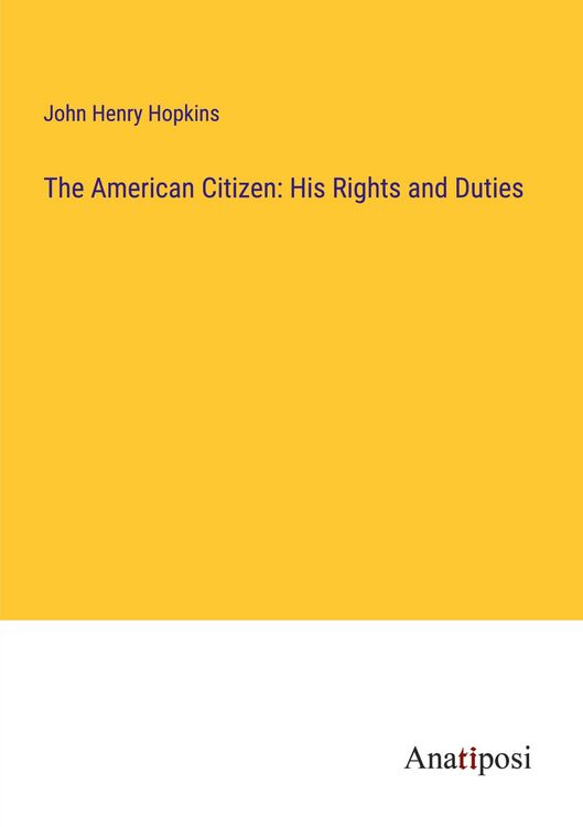 Produktbild: The American Citizen: His Rights and Duties