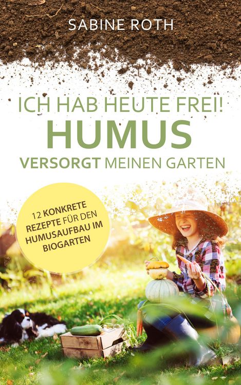 Produktbild: Ich hab heute frei! Humus versorgt meinen Garten
