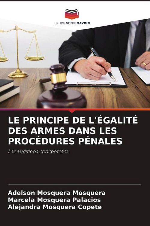 Produktbild: Le Principe De L'&eacute;galit&eacute; des Armes Dans Les Proc&eacute;dures P&eacute;nales