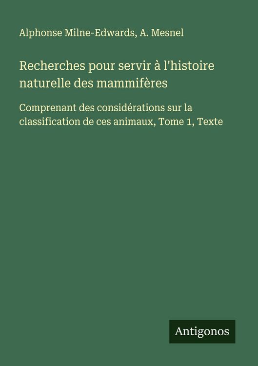 Produktbild: Recherches pour servir &agrave; l'histoire naturelle des mammif&egrave;res