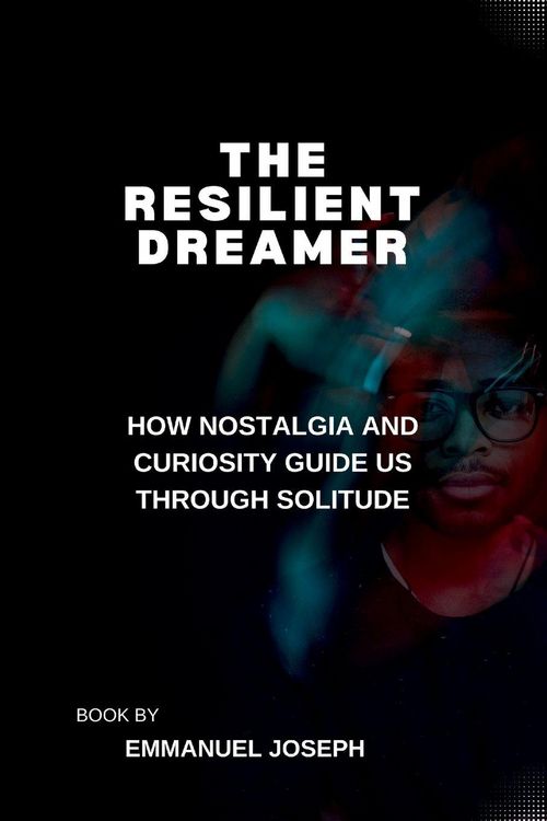 Produktbild: The Resilient Dreamer, How Nostalgia and Curiosity Guide Us Through Solitude