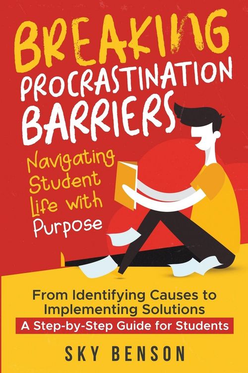 Produktbild: Breaking Procrastination Barriers - Navigating Student Life with Purpose
